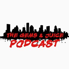The Gems & Juice Podcast