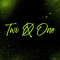 TWO O ONE
