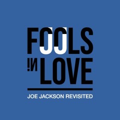 Breaking Us In Two (Joe Jackson) by FOOLS in LOVE