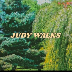 Judy walks.