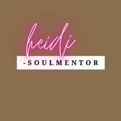 Heidi- SOULMENTOR van CHAOS naar GROEI