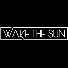 WAKE THE SUN