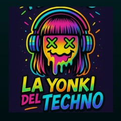 La yonki del techno