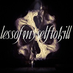 Lessofmyselftokill Official