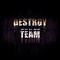 Destroy Team