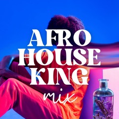 AFRO HOUSE KING mix