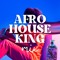 AFRO HOUSE KING mix
