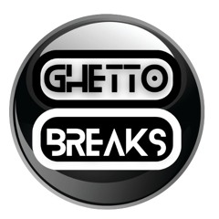 Ghetto Breaks