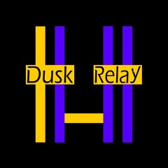 Dusk Relay