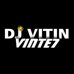 DJ VITIN VINTE7 🤹‍♂️