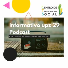 Me Tomo La Palabra:  Tejido social - Podcast Infórmate UPZ 29