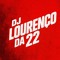 DJ Lourenço da 22