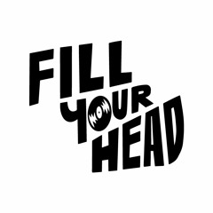 Fill Your Head