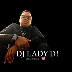 DJ LADY D!