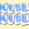 Doubledoubledubz