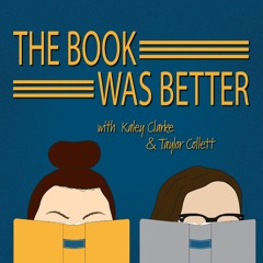 The Book Was Better Podcast