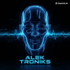 Alek Troniks MUSIK