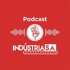 Podcast Indústria S.A.