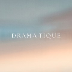 DRAMA TIQUE
