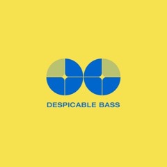 DESPICABLE BASS