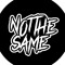 NotTheSame