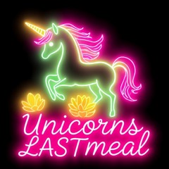 UnicornsLASTmeal
