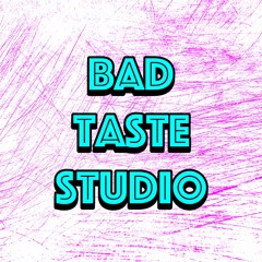 Bad Taste Studio