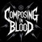 Composing in blood