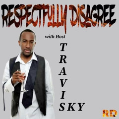 Respectfully Disagree