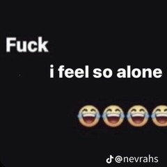 fuck I feel so alone😂😂😂😂😂😂😂😂😂😂😂😂😂😂😂
