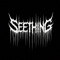 SEETHING