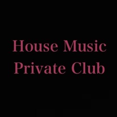 House Music Private Club
