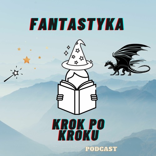Odcinek 56 Andrzej Sapkowski – “Pani Jeziora” rozdział piąty