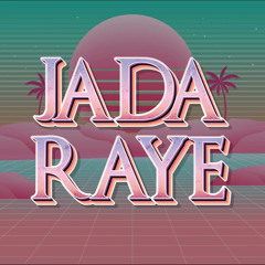 "I Luv It" - Jada Raye