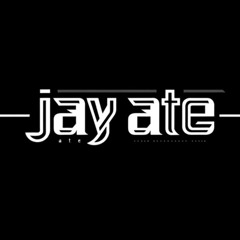 JAY ATE