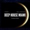 Deep House Miami