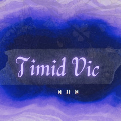 Timid Vic