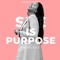 She is Purpose