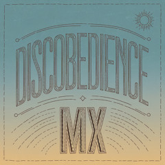 Discobedience ✺ MX