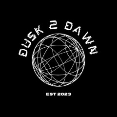 Dusk 2 Dawn