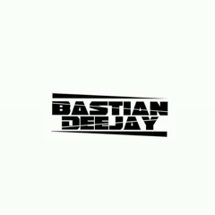 BASTIAN DJ✪2