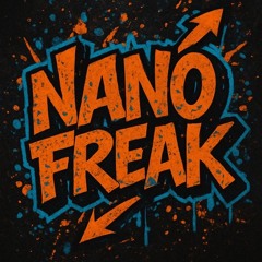 Nanofreaklive {𝔇•𝔖•𝔖}
