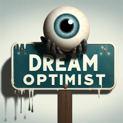 Dream Optimist