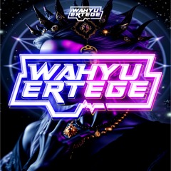 WAHYU ERTEGE