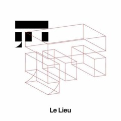 LE LIEU