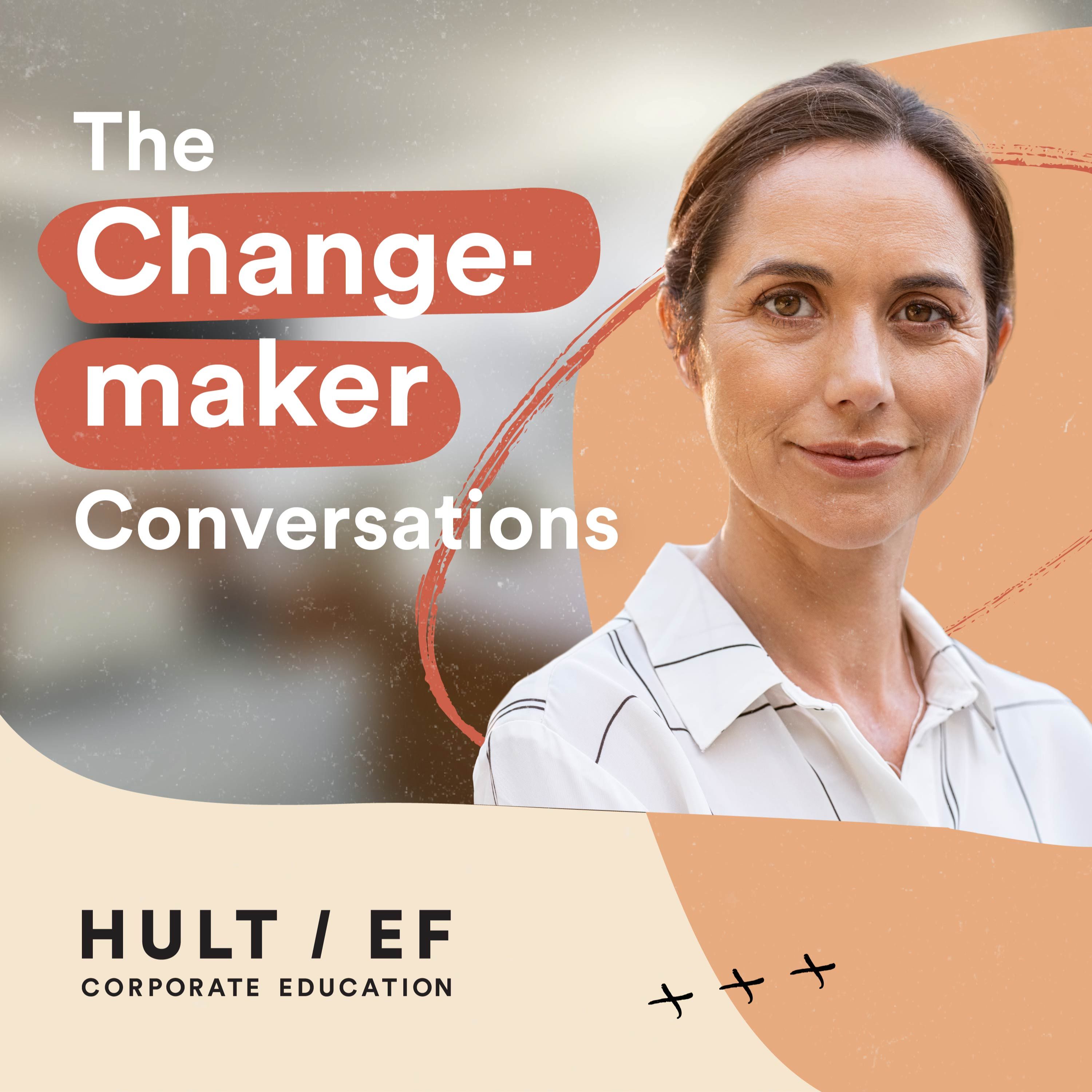 The Change-maker Conversations
