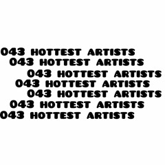 043 HOTTEST artists!