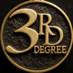 3RD DEGREE