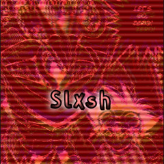 Slxsh