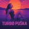 TURBØ PUŜKA